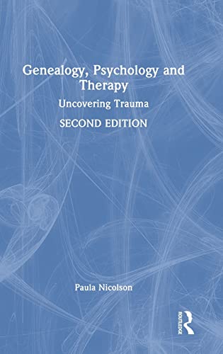Genealogy, Psychology and Therapy: Uncovering Trauma (PDF/EPUB Version)