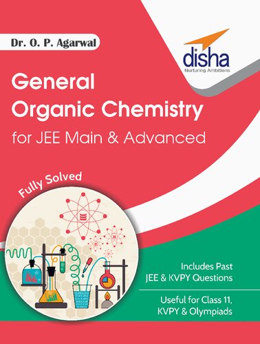 General Organic Chemistry IUPAC Stereo chemistry Reaction Mechanism for IIT JEE Main & JEE Advanced Useful for KVPY CBSE PU ISc NEET CET other Engineering Entrance Exams (PDF/EPUB Version)