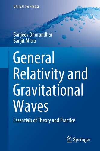 General Relativity and Gravitational Waves - Essentials of Theory and Practice (PDF/EPUB Version)