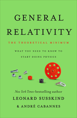 General Relativity: The Theoretical Minimum (PDF/EPUB Version)