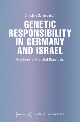 Genetic Responsibility in Germany and Israel: Practices of Prenatal Diagnosis (PDF/EPUB Version)