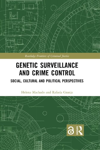 Genetic surveillance and crime control : social, cultural and political perspectives (PDF/EPUB Version)