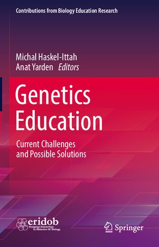 Genetics Education: Current Challenges and Possible Solutions (Contributions from Biology Education Research) (PDF/EPUB Version)