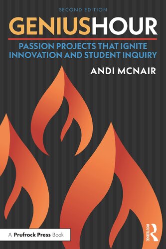 Genius hour : passion projects that ignite innovation and student inquiry (PDF/EPUB Version)