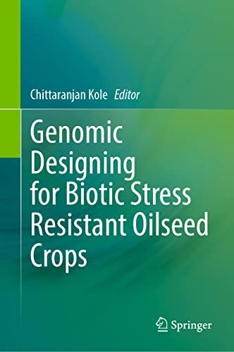 Genomic Designing for Biotic Stress Resistant Oilseed Crops (PDF/EPUB Version)