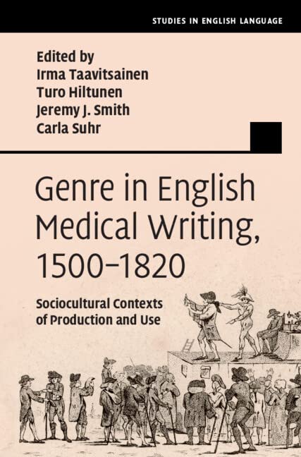 Genre in English Medical Writing, 1500–1820: Sociocultural Contexts of Production and Use (PDF/EPUB Version)