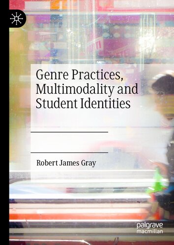 Genre Practices, Multimodality and Student Identities (PDF/EPUB Version)