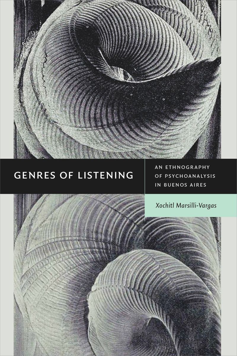 Genres of Listening: An Ethnography of Psychoanalysis in Buenos Aires (PDF/EPUB Version)