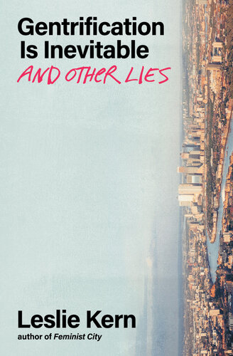 Gentrification Is Inevitable and Other Lies (PDF/EPUB Version)