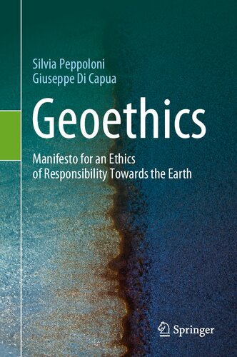 Geoethics: Manifesto for an Ethics of Responsibility Towards the Earth (PDF/EPUB Version)