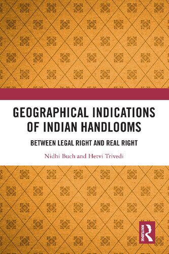 Geographical Indications of Indian Handlooms: Between Legal Right and Real Right (PDF/EPUB Version)