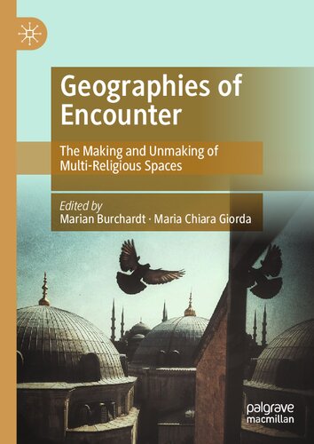 Geographies of Encounter: The Making and Unmaking of Multi-Religious Spaces (PDF/EPUB Version)