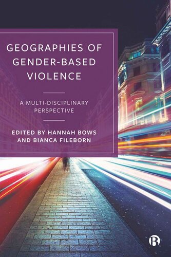 Geographies of Gender-Based Violence: A Multi-Disciplinary Perspective (PDF/EPUB Version)