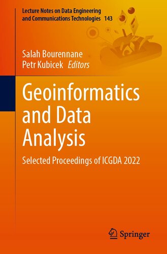 Geoinformatics and Data Analysis: Selected Proceedings of ICGDA 2022 (Lecture Notes on Data Engineering and Communications Technologies, 143) (PDF/EPUB Version)