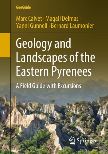 Geology and Landscapes of the Eastern Pyrenees: A Field Guide with Excursions (GeoGuide) (PDF/EPUB Version)