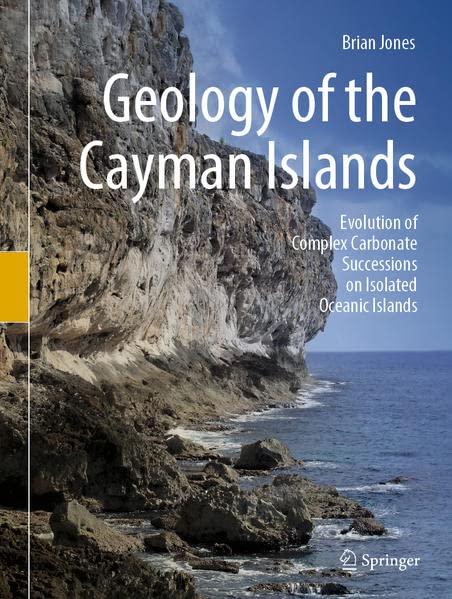 Geology of the Cayman Islands: Evolution of Complex Carbonate Successions on Isolated Oceanic Islands (PDF/EPUB Version)