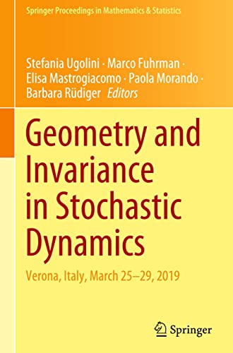 Geometry and Invariance in Stochastic Dynamics: Verona, Italy, March 25-29, 2019 (PDF/EPUB Version)