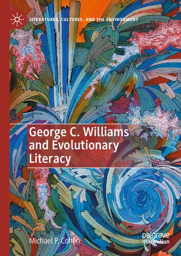 George C. Williams and Evolutionary Literacy (Literatures, Cultures, and the Environment) (PDF/EPUB Version)