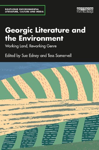 Georgic Literature and the Environment: Working Land, Reworking Genre (PDF/EPUB Version)