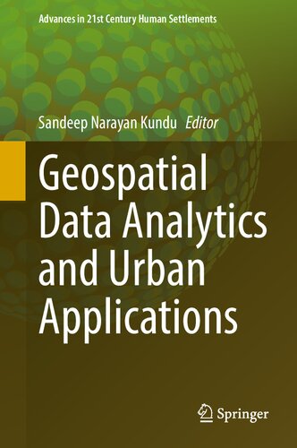 Geospatial Data Analytics and Urban Applications (Advances in 21st Century Human Settlements) (PDF/EPUB Version)