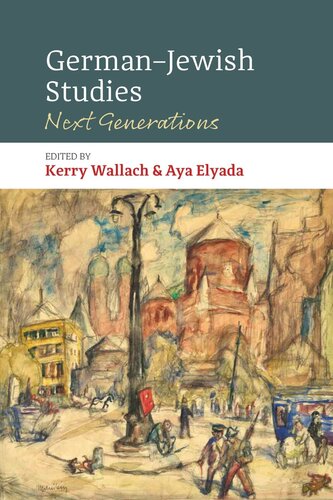 German–Jewish Studies: Next Generations (PDF/EPUB Version)