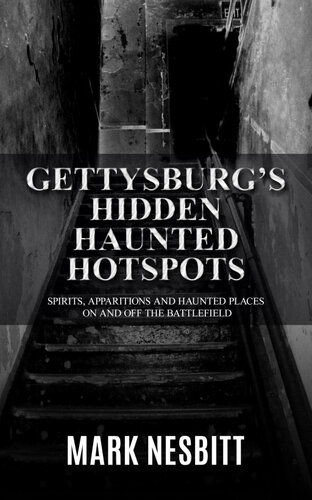Gettysburg's Hidden Haunted Hotspots: Spirits, Apparitions and Haunted Places on and off the Battlefield (PDF/EPUB Version)