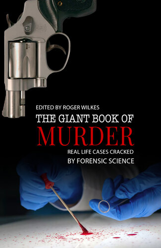 Giant Book of Murder: Real Life Cases Cracked by Forensic Science (PDF/EPUB Version)