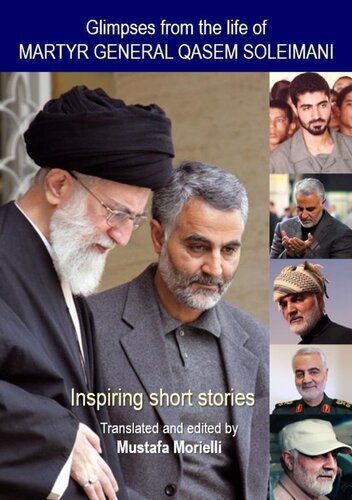 Glimpses from the life of Martyr General Qasem Soleimani (PDF/EPUB Version)