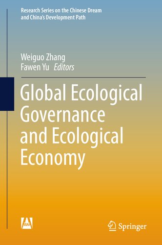 Global Ecological Governance and Ecological Economy (Research Series on the Chinese Dream and China’s Development Path) (PDF/EPUB Version)