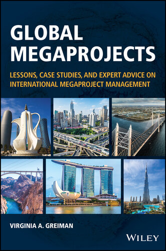 Global Megaprojects: Lessons, Case Studies, and Expert Advice on International Megaproject Management (PDF/EPUB Version)