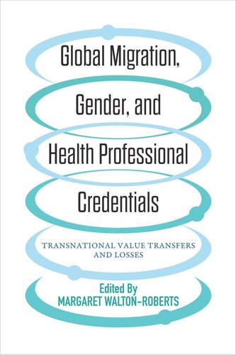 Global Migration, Gender, and Health Professional Credentials: Transnational Value Transfers and Losses (PDF/EPUB Version)