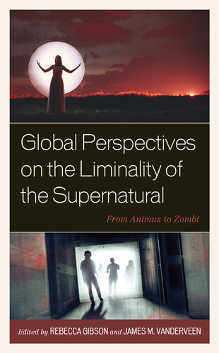 Global Perspectives on the Liminality of the Supernatural (PDF/EPUB Version)