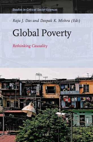 Global Poverty: Rethinking Causality (Studies in Critical Social Sciences, 225) (PDF/EPUB Version)