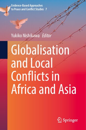 Globalisation and Local Conflicts in Africa and Asia (Evidence-Based Approaches to Peace and Conflict Studies, 7) (PDF/EPUB Version)