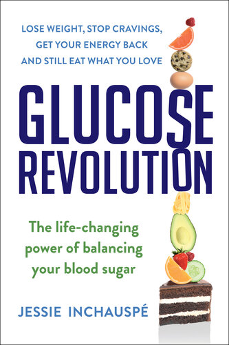 Glucose Revolution : The Life-Changing Power of Balancing Your Blood Sugar (PDF/EPUB Version)