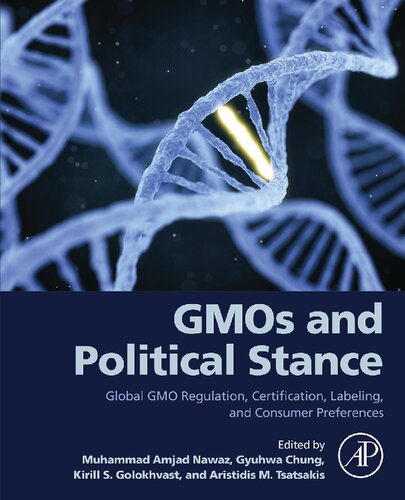 GMOs and Political Stance: Global GMO Regulation, Certification, Labeling, and Consumer Preferences (PDF/EPUB Version)