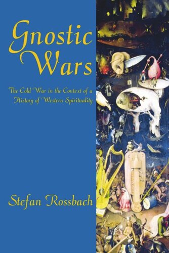 Gnostic Wars: The Cold War in the Context of a History of Western Spirituality (PDF/EPUB Version)