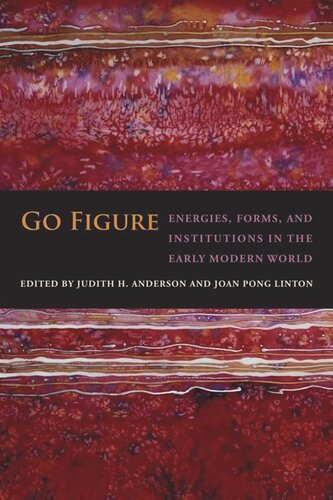 Go Figure: Energies, Forms, and Institutions in the Early Modern World (PDF/EPUB Version)