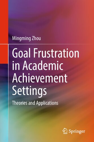 Goal Frustration in Academic Achievement Settings: Theories and Applications (PDF/EPUB Version)