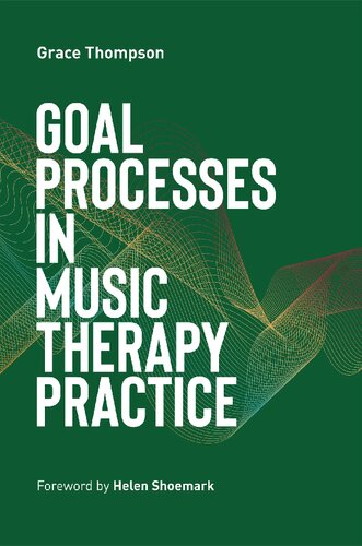Goal Processes in Music Therapy Practice (PDF/EPUB Version)