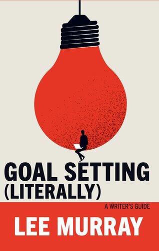 Goal Setting: A Writer's Guide (PDF/EPUB Version)