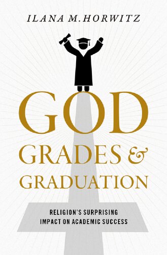 God, Grades, and Graduation: Religion's Surprising Impact on Academic Success (PDF/EPUB Version)