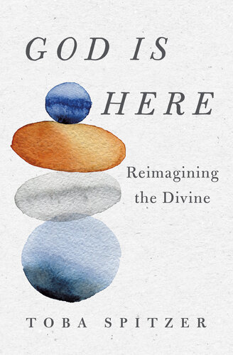 God Is Here: Reimagining the Divine (PDF/EPUB Version)