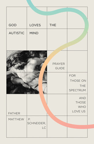 God Loves the Autistic Mind: Prayer Guide for Those on the Spectrum and Those Who Love Us (PDF/EPUB Version)