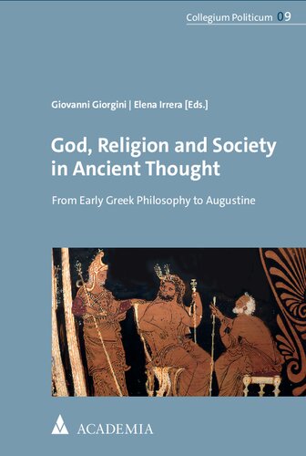 God, Religion and Society in Ancient Thought: From Early Greek Philosophy to Augustine (PDF/EPUB Version)