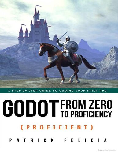 Godot from Zero to Proficiency (Proficient) (PDF/EPUB Version)