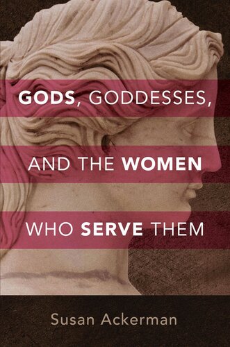 Gods, Goddesses, and the Women Who Serve Them (PDF/EPUB Version)