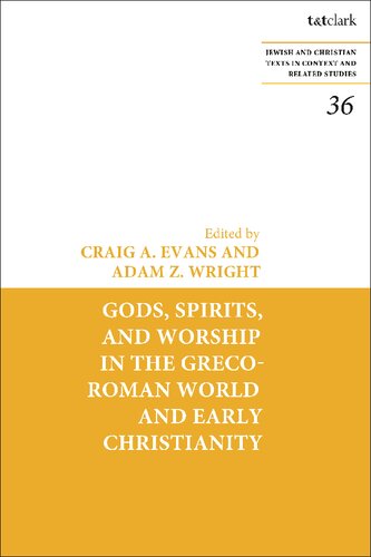 Gods, Spirits, and Worship in the Greco-Roman World and Early Christianity (PDF/EPUB Version)