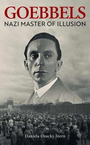 Goebbels: Nazi Master of Illusion (PDF/EPUB Version)