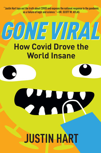 Gone Viral: How Covid Drove the World Insane : How Covid Drove the World Insane (PDF/EPUB Version)